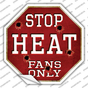 Heat Fans Only Wholesale Novelty Octagon Sticker Decal