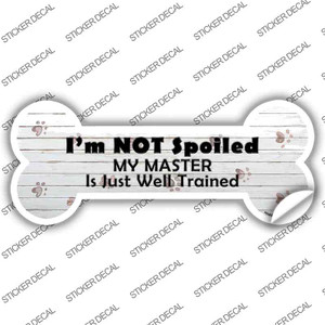 Im Not Spoiled Wholesale Novelty Bone Sticker Decal
