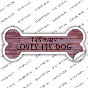 This Farm Loves its Dog Wholesale Novelty Bone Sticker Decal