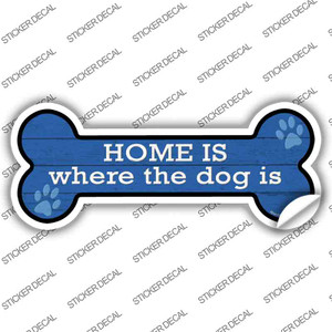 Home Where Dog Is Wholesale Novelty Bone Sticker Decal