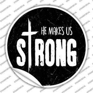 He Makes Us Strong Wholesale Novelty Circle Sticker Decal