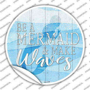 Be A Mermaid Wholesale Novelty Circle Sticker Decal