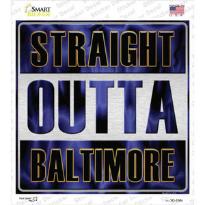 Straight Outta Baltimore Wholesale Novelty Square Sticker Decal