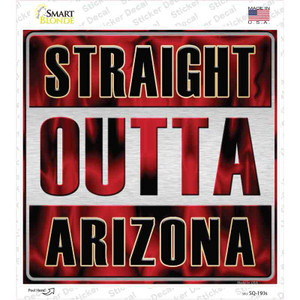 Straight Outta Arizona Wholesale Novelty Square Sticker Decal