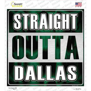 Straight Outta Dallas Wholesale Novelty Square Sticker Decal