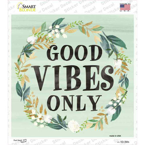 Good Vibes Only Wholesale Novelty Square Sticker Decal