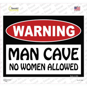 Man Cave No Woman Allowed Wholesale Novelty Rectangle Sticker Decal