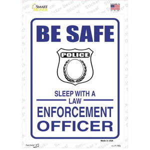 Be Safe Sleep With Law Enforcement Wholesale Novelty Rectangle Sticker Decal