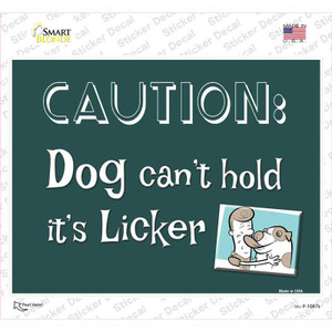 Dog Cant Hold Licker Wholesale Novelty Rectangle Sticker Decal