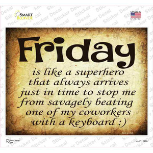 Friday Is Like Super Hero Wholesale Novelty Rectangle Sticker Decal
