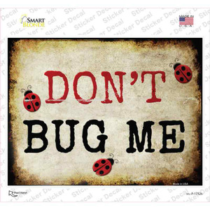 Dont Bug Me Wholesale Novelty Rectangle Sticker Decal