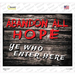 Abandon All Hope Wholesale Novelty Rectangle Sticker Decal