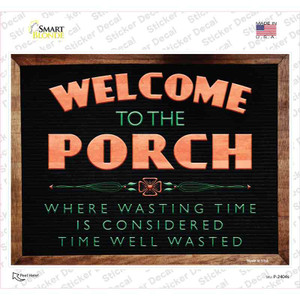 Welcome to the Porch Wholesale Novelty Rectangle Sticker Decal