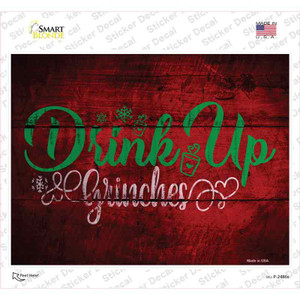 Drink Up Grinches Wholesale Novelty Rectangle Sticker Decal