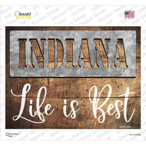 Indiana Stencil Life is Best Wholesale Novelty Rectangle Sticker Decal