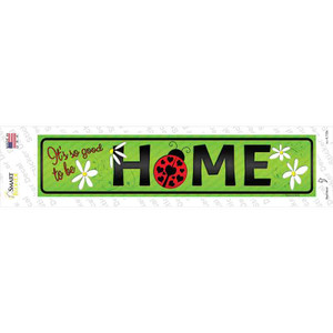 Good to be Home Wholesale Novelty Narrow Sticker Decal