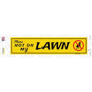 Please Not On My Lawn Wholesale Novelty Narrow Sticker Decal