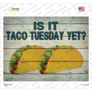 Is It Taco Tuesday Wholesale Novelty Rectangle Sticker Decal
