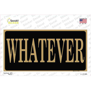 Whatever Wholesale Novelty Sticker Decal