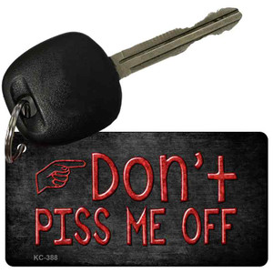 Dont Piss Me Off Wholesale Novelty Key Chain