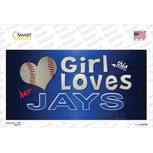 This Girl Loves Her Jays Wholesale Novelty Sticker Decal