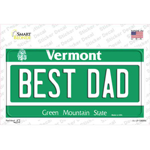 Best Dad Vermont Wholesale Novelty Sticker Decal