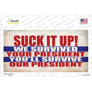 Suck It Up We Survived Wholesale Novelty Sticker Decal