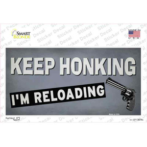 Keep Honking Reloading Wholesale Novelty Sticker Decal