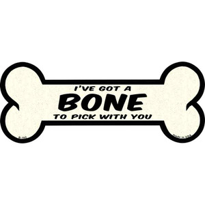Bone To Pick With You Wholesale Novelty Metal Bone Magnet