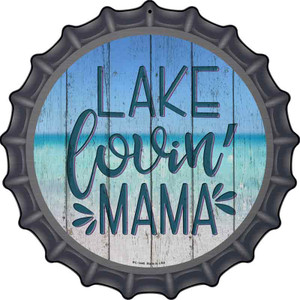 Lake Lovin Mama Wholesale Novelty Metal Bottle Cap Sign