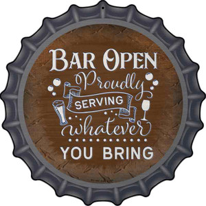 Bar Serving Whatever You Bring Wholesale Novelty Metal Bottle Cap Sign