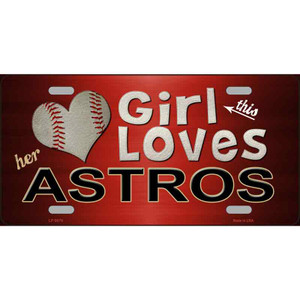 This Girl Loves Her Astros Novelty Wholesale Metal License Plate