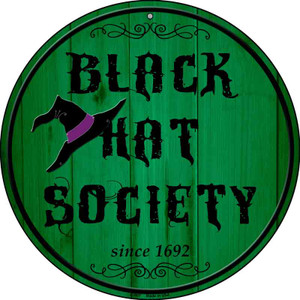 Black Hat Society Wholesale Novelty Metal Circular Sign