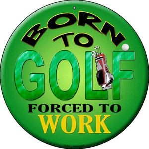 Born To Golf Wholesale Novelty Metal Circular Sign