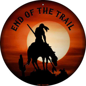 End Of The Trail Wholesale Novelty Metal Circular Sign