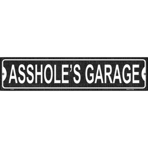 Assholes Garage Wholesale Novelty Metal Street Sign