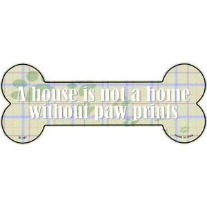 Not Home Without Paw Prints Wholesale Novelty Metal Bone Magnet