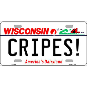 Cripes Wisconsin Wholesale Novelty Metal License Plate Tag