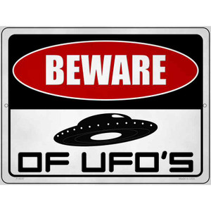 Beware of UFOs Wholesale Novelty Metal Parking Sign