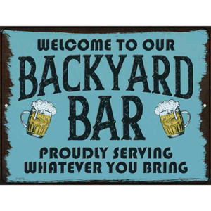 Welcome to our Backyard Bar Wholesale Novelty Metal Parking Sign