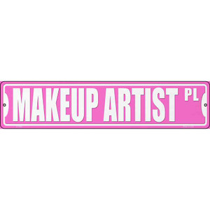 Makeup Artist Pl Wholesale Novelty Metal Street Sign