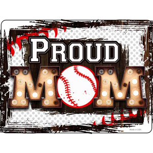 Proud Baseball Mom Wholesale Novelty Metal Parking Sign