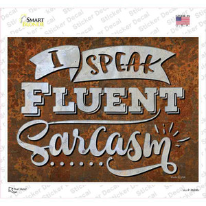 Speak Fluent Sarcasm Wholesale Novelty Rectangle Sticker Decal