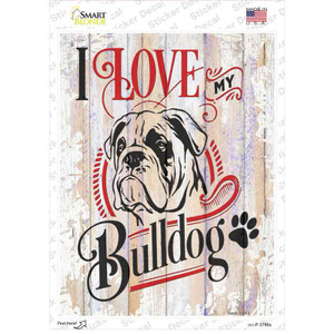 I Love My Bulldog Wholesale Novelty Rectangle Sticker Decal