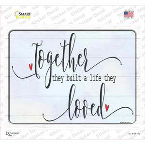 Built A Life They Loved Wholesale Novelty Rectangle Sticker Decal