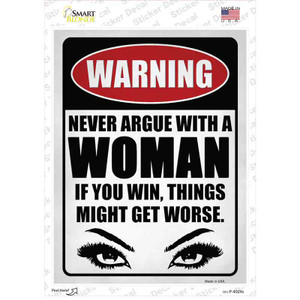 Never Argue with a Woman Wholesale Novelty Rectangle Sticker Decal