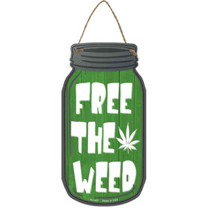 Free The Weed Wholesale Novelty Metal Mason Jar Sign