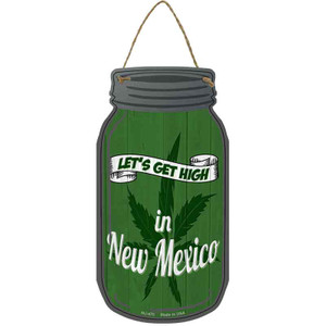 Get High New Mexico Green Wholesale Novelty Metal Mason Jar Sign