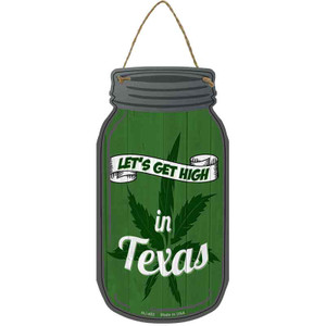 Get High Texas Green Wholesale Novelty Metal Mason Jar Sign