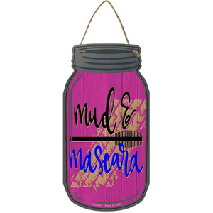Mud and Mascara Wholesale Novelty Metal Mason Jar Sign